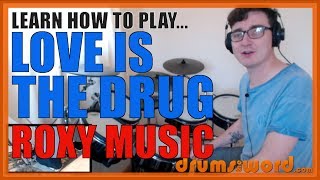★ Love Is The Drug (Roxy Music) ★ Drum Lesson PREVIEW | How To Play Song (Paul Thompson) ★ Love Is The Drug (Roxy Music) ★ Drum Lesson PREVIEW | How To Play Song (Paul Thompson)