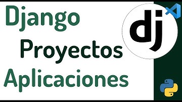 🇩 ¿Qué es un proyecto y una aplicación en Django 3? 🐍