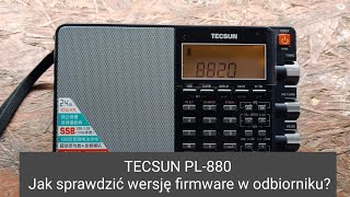 TECSUN PL-880. Jak sprawdzić wersję firmware w odbiorniku?