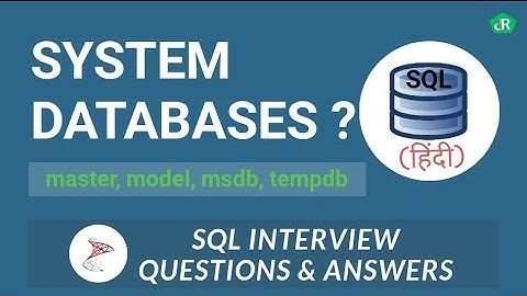 SQL Interview Questions and Answers [Hindi] || System Database in SQL Server || #06