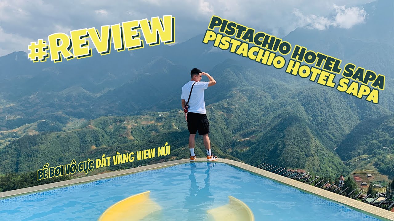 khách sạn hoa phong sapa New 2022 KHÁM PHÁ BÊN TRONG KHÁCH SẠN PISTACHIO SAPA, BỂ BƠI VÔ CỰC DÁT VÀNG VIEW NÚI
