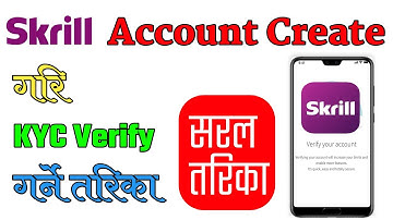 How to create easily verified skrill account in nepal |Skrill account खोली Verify गर्ने सरल तरिका