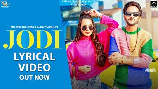 Jodi (Lyrical Video) | MD Desi Rockstar | Geetanjali Mishra | Aashu Twinkle l New Haryanvi song 2022
