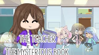 ◇ The Teacher &amp; The Mysterious Book ☆ GLMM ♡ Animation? ☆ By: ~JessChoco GL~