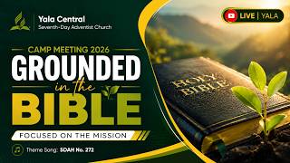 YALA CENTRAL SDA CHURCH CAMP MEETING 2026 || DAY 3