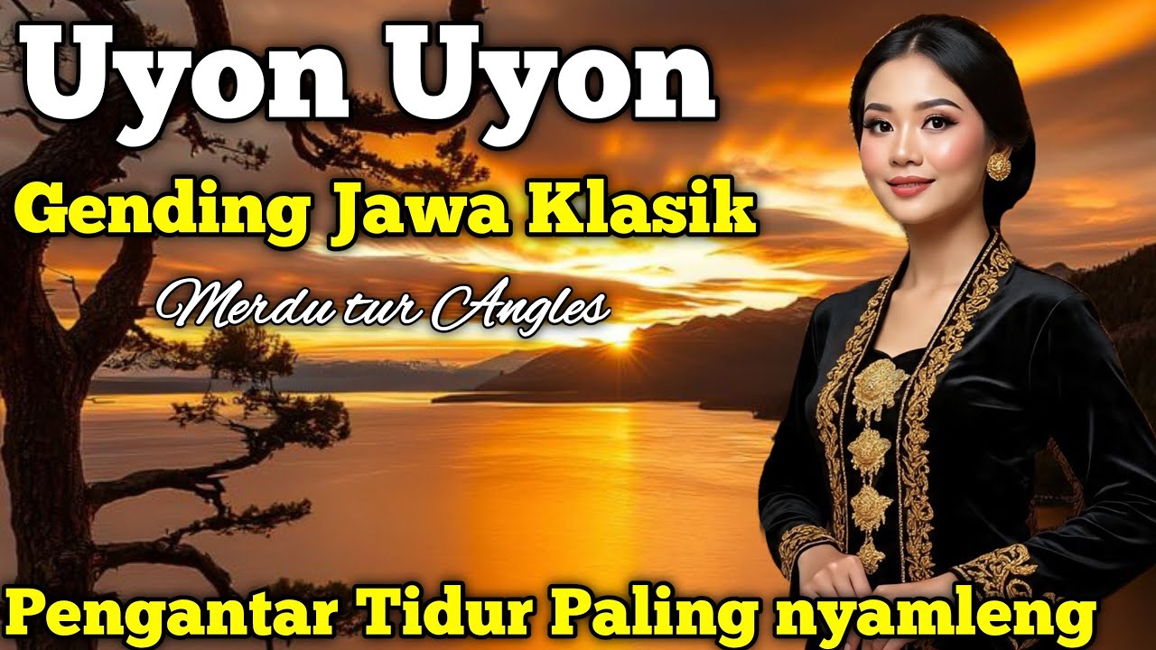 GENDING JAWA _ PENGANTAR TIDUR PALING NYAMLENG _||UYON UYON MERDU - GENDING KLASIK TEMAN ISTIRAHAT