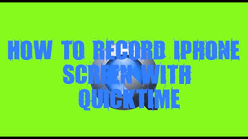 How To Record iPhone Screen With QuickTime (IOS 8 Needed)