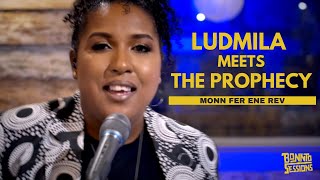 Bonnto Sessions Ludmila Meets The Prophecy, Monn Fer Ene Rev