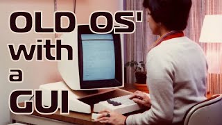 Early Operating Systems with GUI