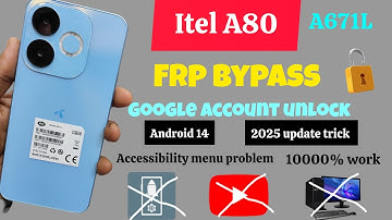 Itel A80 (A671L) Frp bypass, unlock Google account 2025, update method, 100% work, Android 14