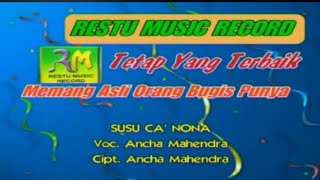 Ancha Mahendra - Susu Ca' Nona (Official Music Video)