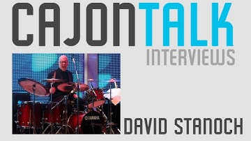 Cajon Talk Interview: David Stanoch