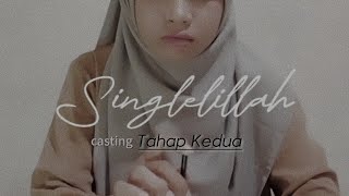 Singlelillah Casting Online Tahap Kedua (Take 2)