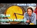 Italian Chickpea Pancake (Farinata) I Frankie Celenza