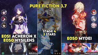 E0S1 Acheron X E0S0 Hysilens &amp; E0S0 Mydei | Honkai Star Rail Pure Fiction 3.7 Floor 4 3 Stars