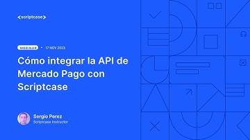 Scriptcase -  Cómo integrar la API de Mercado Pago con Scriptcase