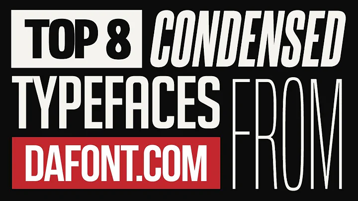 Discover the Best Free Condensed Typefaces from Dafont!