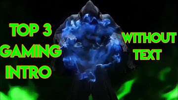 Top 3 Gaming Intro without text | free download | no copyright