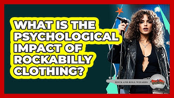 What Is The Psychological Impact Of Rockabilly Clothing? - Rock and Roll Wizards