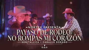 Payaso de Rodeo / No rompas mi corazón - Genitallica ft Caballo Dorado (Video Oficial)