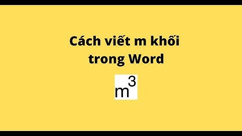 Cách viết m khối trong Word
