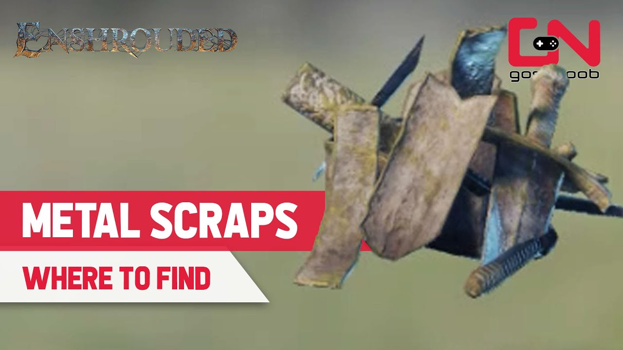 Where to find metal scraps in Enshrouded