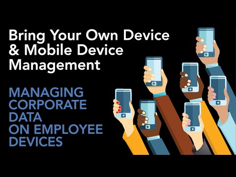 BYOD & MDM: Tackling the challenges of managing corporate data on employee devices