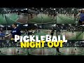 YET ANOTHER PICKLEBALL NIGHT 😁😁