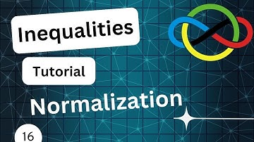 Inequalities Tutorial #16 -Normalization