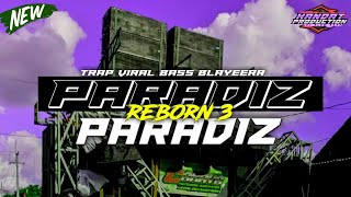 •DJ PARADIZ REBORN 3 TRAP BASS BLAYER AMUNISI CEK SOUND 2024•
