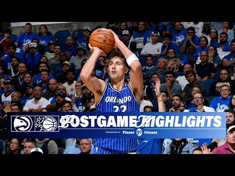 POSTGAME HIGHLIGHTS: ATLANTA HAWKS VS. ORLANDO MAGIC 10.21.26 PRESENTED BY PLANET FITNESS