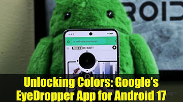 Unlocking Colors: Google’s EyeDropper App for Android 17
