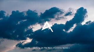 AlexDy - Walking In The Rain (Inspired Violetta Walker)