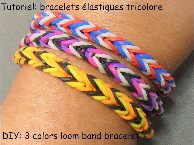 Tutoriel: bracelets élastiques tricolore facile à faire (DIY