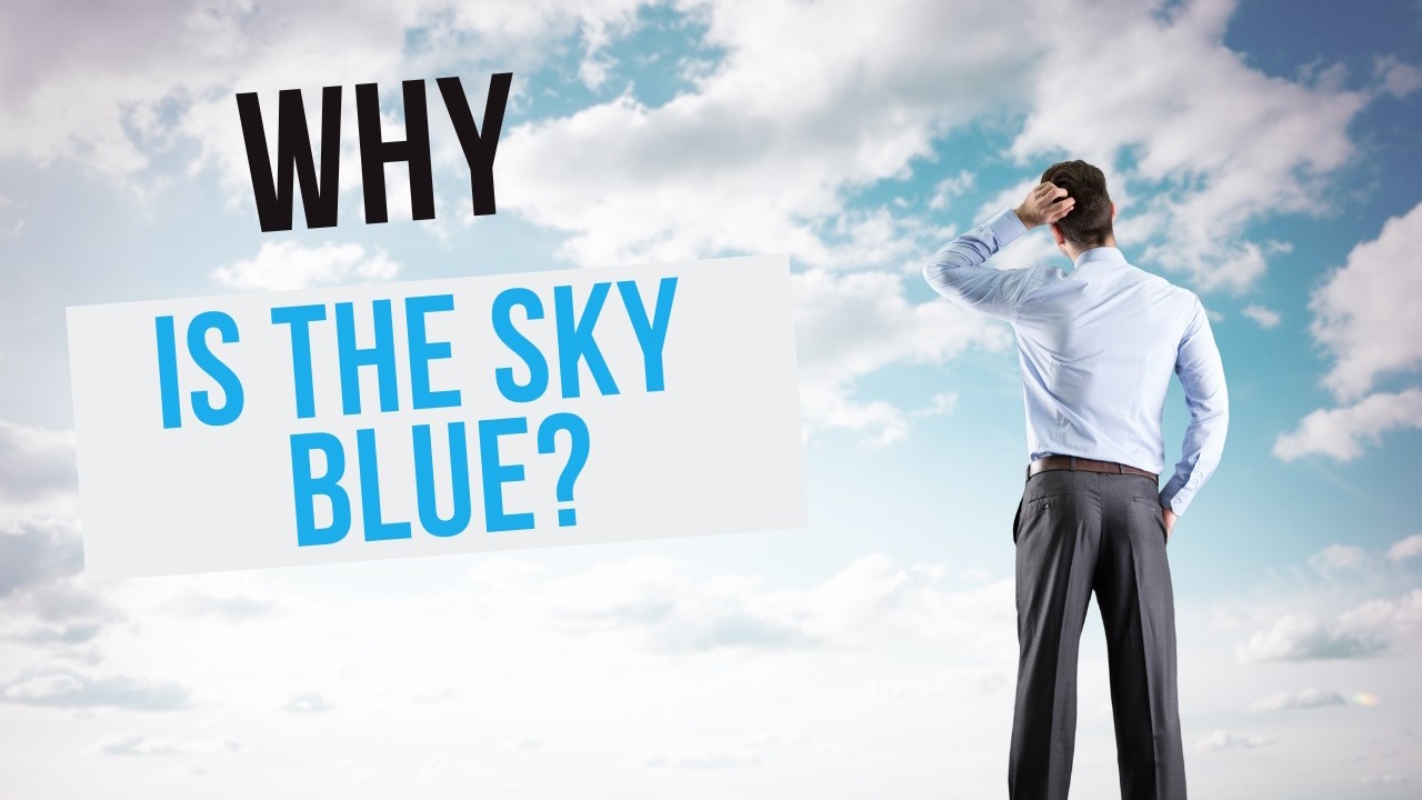 Why Is the Sky Blue? The Science Behind the Color of the Sky! - YouTube