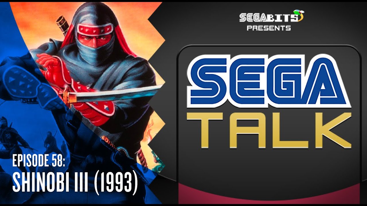 Shinobi III: Return of the Ninja Master (1993) Retrospective | SEGA Talk Podcast