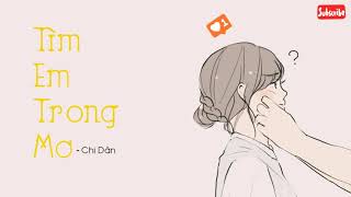 Tìm Em Trong Mơ - Chi Dân | Video Lyric