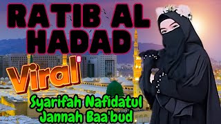 Suara Merdu Ratib Al Hadad | Teks Arab | Syarifah Nafidatul Jannah Baa'bud #ratibalhaddad