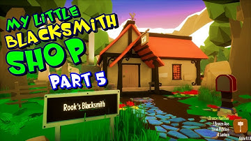 My Little Blacksmith Shop - Part 5 - Tower Shield Troubles!