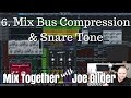 Mix Bus Compression and Snare Tone | Mix Together [6]