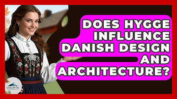 Does Hygge Influence Danish Design And Architecture? - Unmapping Scandinavia