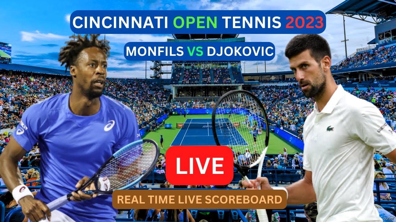 Novak Djokovic Vs Gael Monfils LIVE Score UPDATE Today 2023 Cincinnati Open Tennis Game Aug 17 2023