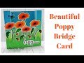 Beautiful Poppy Bridge Card