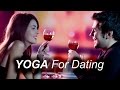 Yoga for dating  lexiyoga