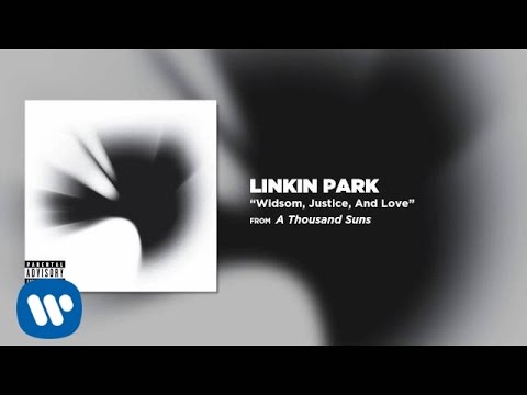 Wisdom, Justice, And Love - Linkin Park (A Thousands Suns)