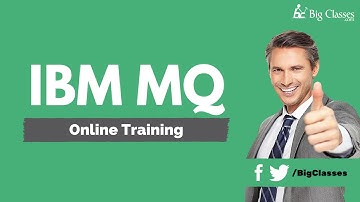 IBM MQ Training Tutorial - MQ Series Training Videos - BigCalsses