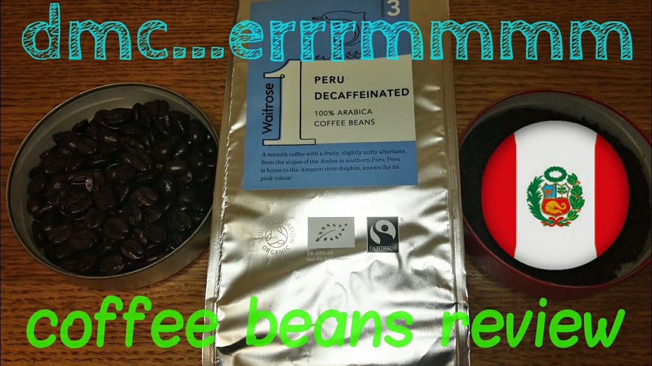 Waitrose Peru Decaffeinated Coffee Beans Review. YouTube