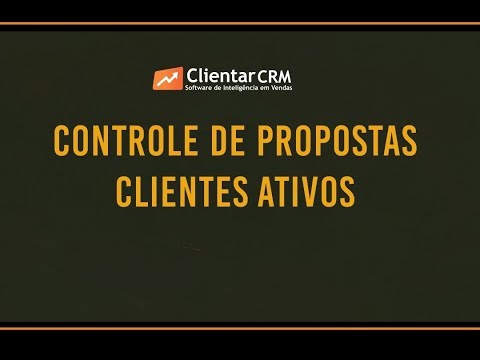 SISTEMA DE CRM - Clientar CRM - Controle de Propostas dos Clientes Ativos