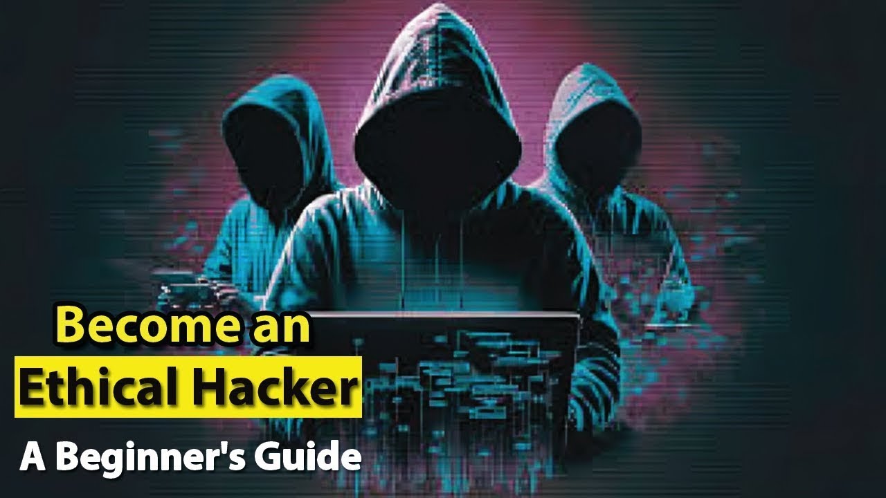Becoming an Ethical Hacker: A Step by Step Guide for Beginners