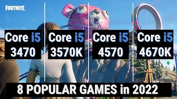 Core i5 3470 vs 3570K vs 4570 vs 4670K / 4690K = 8 GAMES in 2022